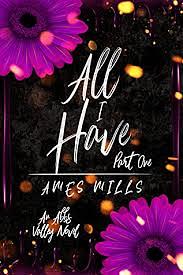 All I have  by Ames Mills