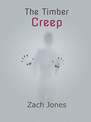 The Timber Creep by Zach Jones