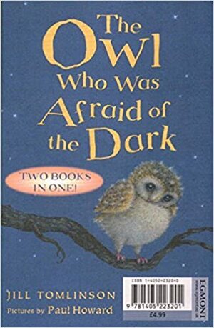 The Owl Who Was Afraid of the Dark / The Cat Who Wanted to Go Home by Jill Tomlinson