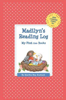 Madilyn's Reading Log: My First 200 Books (Gatst) by Martha Day Zschock