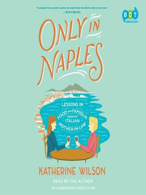Only in Naples by Katherine Wilson