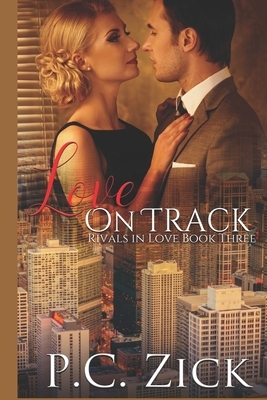 Love on Track by P. C. Zick