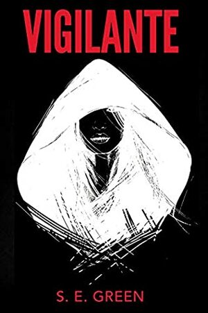 Vigilante: A Short Story by S.E. Green