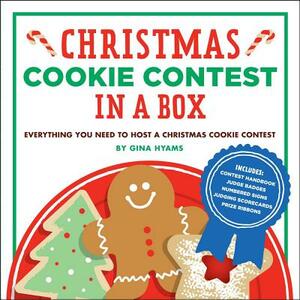 Christmas Cookie Contest in a Box: Everything You Need to Host a Christmas Cookie Contest [With 12 Numbered Place Cards/6 Scorecards and 5 Judge Badge by Gina Hyams