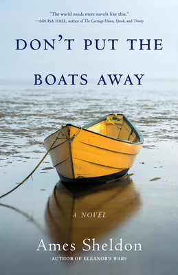Don't Put the Boats Away by Ames Sheldon