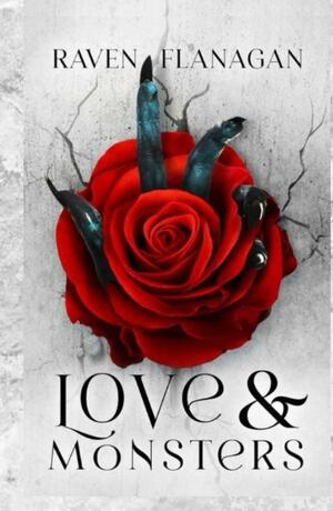 Love & Monsters by Raven Flanagan