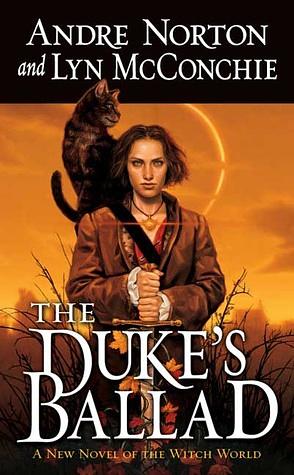 The Duke's Ballad by Andre Norton, Lyn McConchie