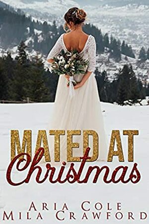 Mated At Christmas by Mila Crawford, Aria Cole