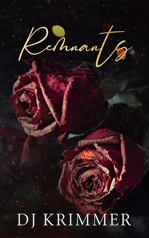 Remnants: A Dark Sapphic Novella by DJ Krimmer