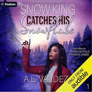 Snow King Catches His Snowflake by A.E. Valdez