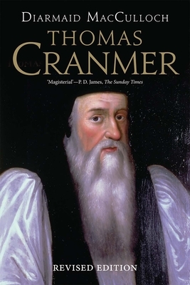 Thomas Cranmer: A Life by Diarmaid MacCulloch