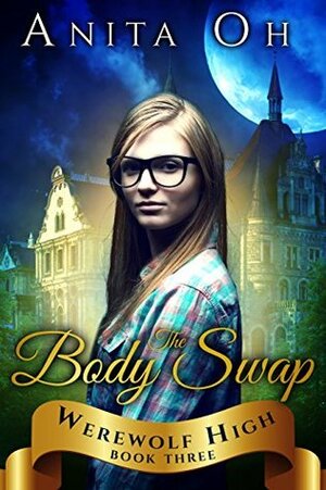 The Body Swap by Anita Oh