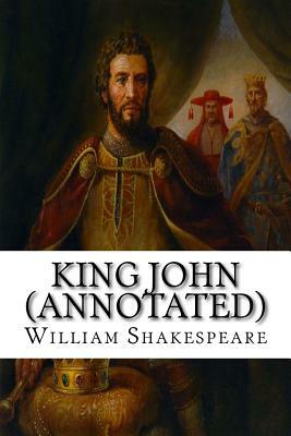 King John (Annotated) by William Shakespeare