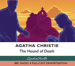 The Hound of Death - an Agatha Christie Standalone Short Story by Agatha Christie