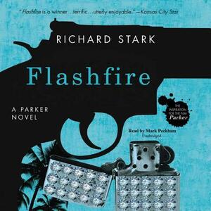 Flashfire: A Parker Novel by Richard Stark