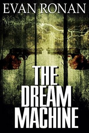 The Dream Machine by Evan Ronan