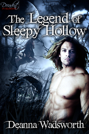 The Legend of Sleepy Hollow by Deanna Wadsworth