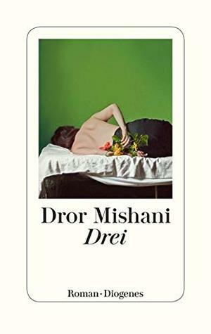 Drei by Markus Lemke, D.A. Mishani, Dror Mishani