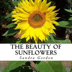 The Beauty of Sunflowers: A text-free book for Seniors and Alzheimer's patients by Sandra Gordon