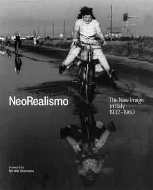 Neorealismo: The New Image in Italy 1932-1960 by Enrica Vigano