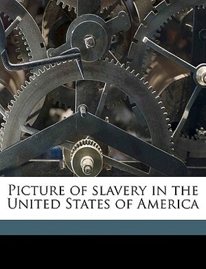 Picture of Slavery in the United States of America by George Bourne