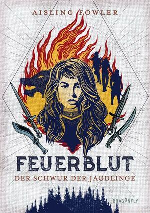 Feuerblut – Der Schwur der Jagdlinge by Aisling Fowler