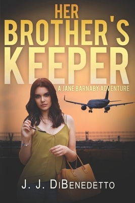 Her Brother's Keeper by J. J. Dibenedetto