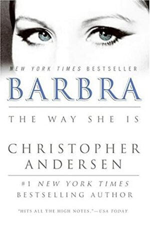 Barbra: The Way She Is by Christopher Andersen