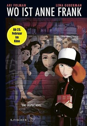 Wo ist Anne Frank – Eine Graphic Novel by Ari Folman