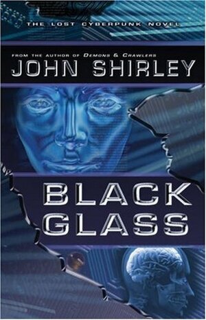 Black Glass by John Shirley