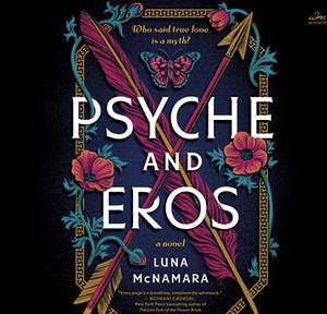 Psyche x Eros by Luna McNamara