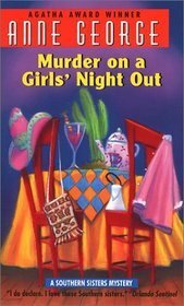 Murder On A Girls' Night Out by Anne George