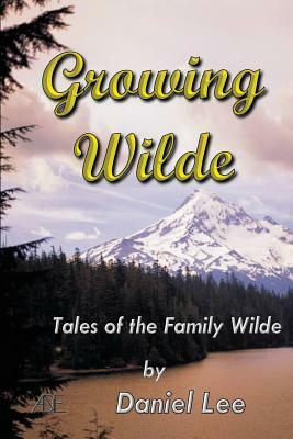 Growing Wilde by Daniel Lee
