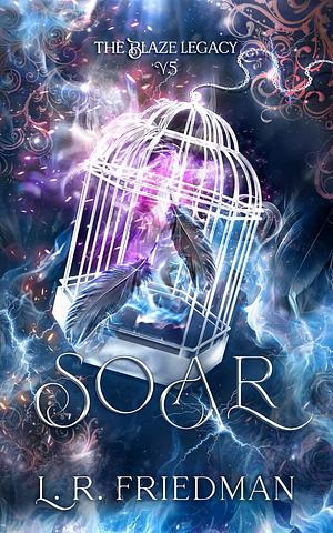 Soar by L.R. Friedman