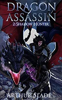 Dragon Assassin 2: Shadow Hunter by Arthur Slade