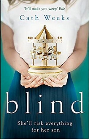 Blind by Cath Weeks