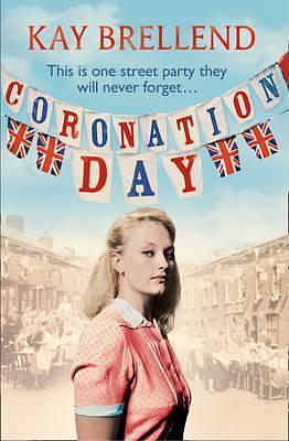 Coronation Day by Kay Brellend
