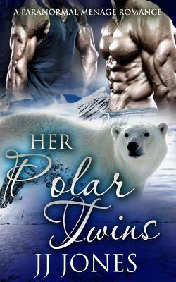 Her Polar Twins by Jj Jones