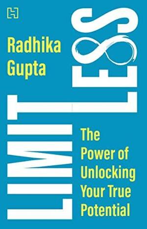 Limitless: The Power of Unlocking Your True Potential by Radhika Gupta