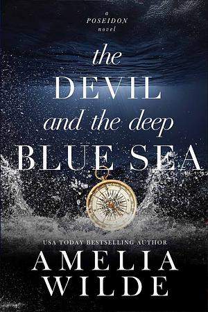 The Devil and the Deep Blue Sea by Amelia Wilde