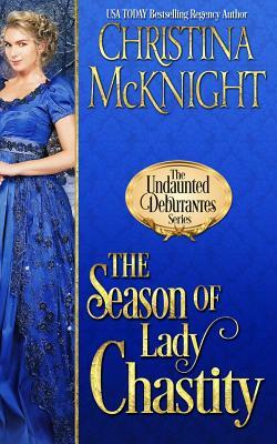 The Season of Lady Chastity by Christina McKnight