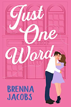 Just One Word by Brenna Jacobs