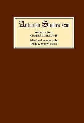 Arthurian Poets: Charles Williams by 