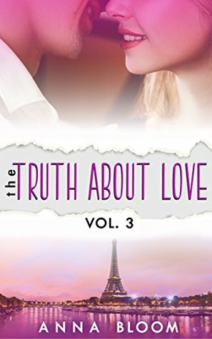 The Truth About Love: Vol: III by Anna Bloom