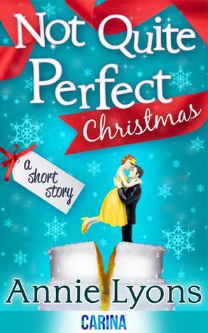 Not Quite Perfect Christmas by Annie Lyons