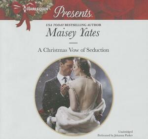 A Christmas Vow of Seduction by Maisey Yates