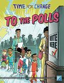 To the Polls by Jason M. Burns, Leonard S Baker