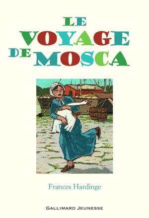 Le voyage de Mosca by Frances Hardinge