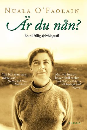 Är du nån?: en tillfällig självbiografi by Nuala O'Faolain