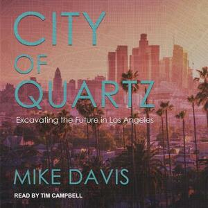 City of Quartz: Excavating the Future in Los Angeles by Mike Davis